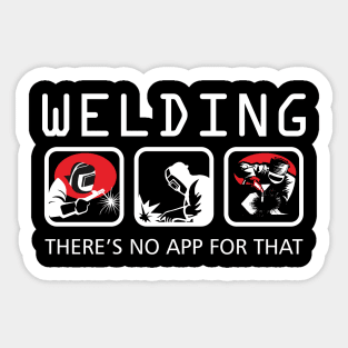 Welding There's No App for that Funny Sticker